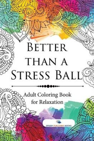 Cover of Better than a Stress Ball