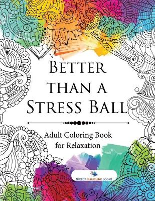 Book cover for Better than a Stress Ball