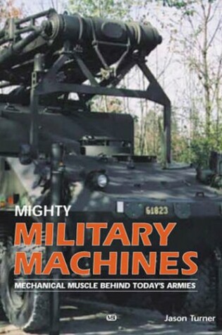 Cover of Mighty Military Machines