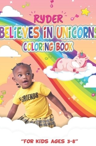 Cover of Ryder believes in Unicorns