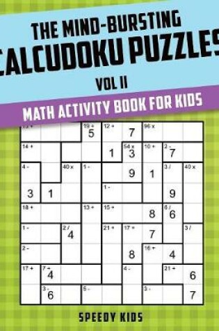 Cover of The Mind-Bursting Calcudoku Puzzles Vol II