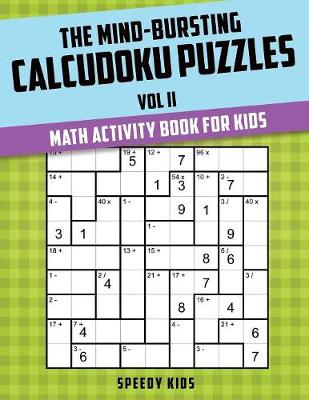 Book cover for The Mind-Bursting Calcudoku Puzzles Vol II