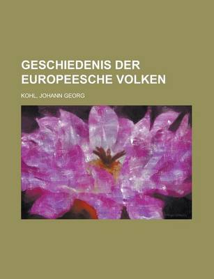 Book cover for Geschiedenis Der Europeesche Volken