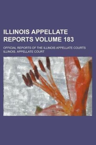 Cover of Illinois Appellate Reports; Official Reports of the Illinois Appellate Courts Volume 183