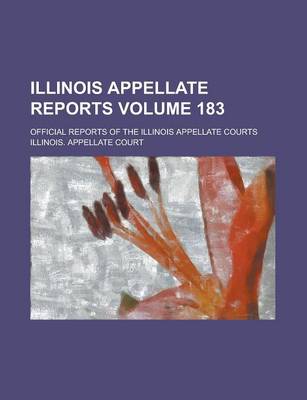 Book cover for Illinois Appellate Reports; Official Reports of the Illinois Appellate Courts Volume 183