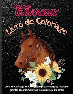 Book cover for Chevaux Livre de Coloriage