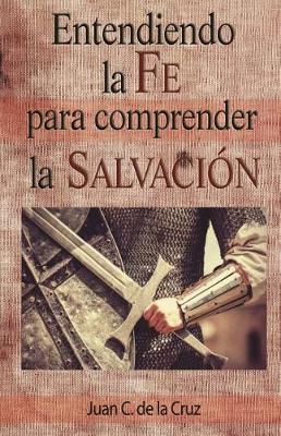 Book cover for Entendiendo la Fe para comprender la Salvacion