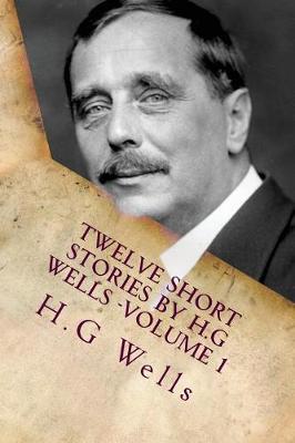 Book cover for Twelve Short Stories by H.G Wells -Volume 1