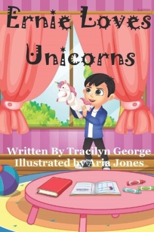 Cover of Ernie Loves Unicorns