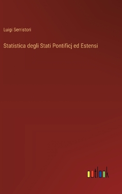 Book cover for Statistica degli Stati Pontificj ed Estensi