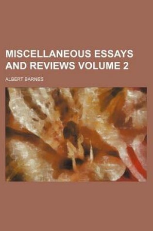 Cover of Miscellaneous Essays and Reviews Volume 2