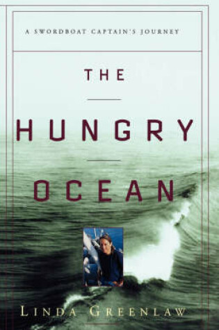 Cover of The Hungry Ocean: a Swordboat Captain's Journey