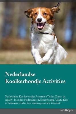 Book cover for Nederlandse Kooikerhondje Activities Nederlandse Kooikerhondje Activities (Tricks, Games & Agility) Includes