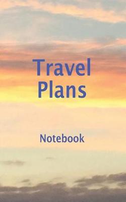 Book cover for Travel Plans Notebook