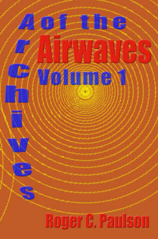 Cover of Archives of the Airwaves Vol. 1