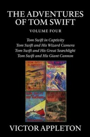 Cover of The Adventures of Tom Swift, Vol. 4