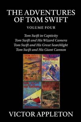 Book cover for The Adventures of Tom Swift, Vol. 4