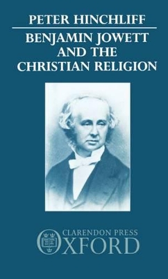 Book cover for Benjamin Jowett and the Christian Religion