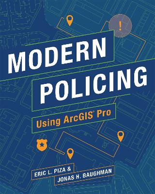 Book cover for Modern Policing Using ArcGIS Pro