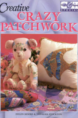 Cover of Creative Crazy Patchwork