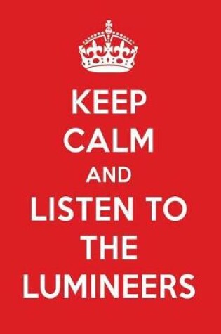 Cover of Keep Calm and Listen to the Lumineers