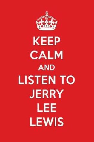 Cover of Keep Calm and Listen to Jerry Lee Lewis