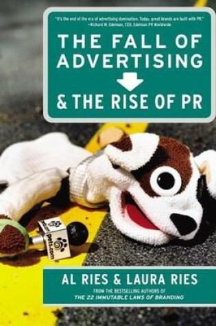 Cover of The Fall of Advertising and the Rise of PR