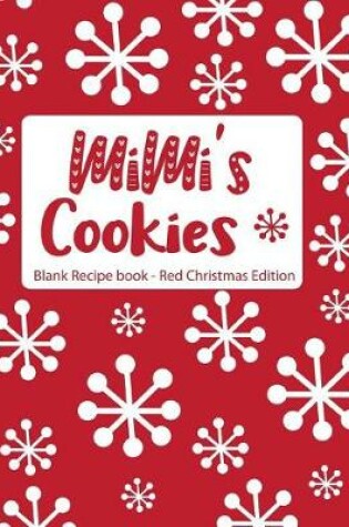 Cover of Mimi's Cookies Blank Recipe Book Red Christmas Edition