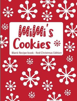 Book cover for Mimi's Cookies Blank Recipe Book Red Christmas Edition