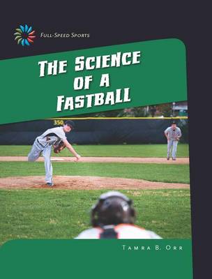 Cover of The Science of a Fastball