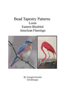 Book cover for Bead Tapestry Patterns Loom Eastern Bluebird American Flamingo