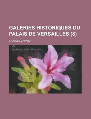 Book cover for Galeries Historiques Du Palais de Versailles (8)