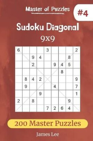 Cover of Master of Puzzles - Sudoku Diagonal 200 Master Puzzles 9x9 (vol. 4)