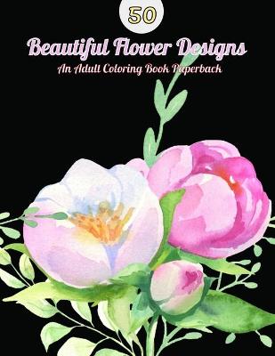 Book cover for 50 Beautiful Flower Designs