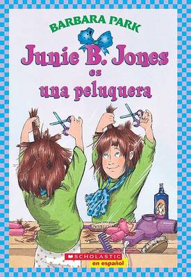 Book cover for Junie B. Jones Es Una Peluquera