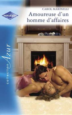 Book cover for Amoureuse D'Un Homme D'Affaires (Harlequin Azur)