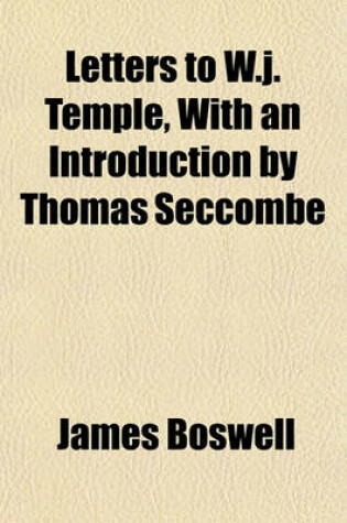 Cover of Letters to W.J. Temple, with an Introduction by Thomas Seccombe