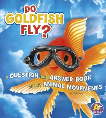Book cover for Do Goldfish Fly?