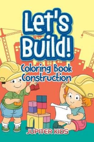 Cover of Let's Build!