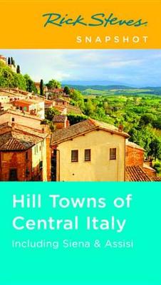 Book cover for Rick Steves Snapshot Hill Towns of Central Italy