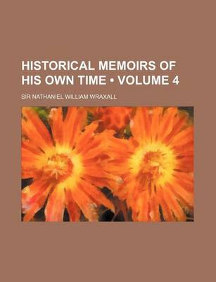 Book cover for Historical Memoirs of His Own Time (Volume 4)