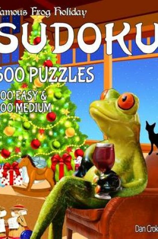 Cover of Famous Frog Holiday Sudoku 600 Puzzles, 300 Easy and 300 Medium