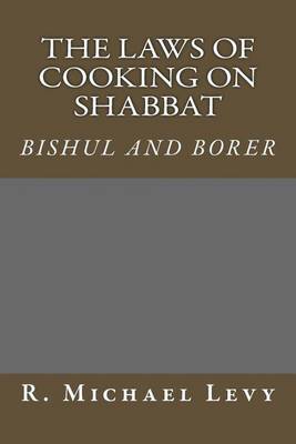 Book cover for The laws of preparing food on Shabbat