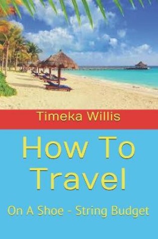 Cover of How To Travel