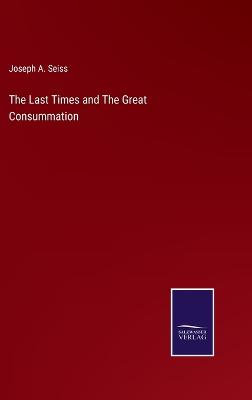 Book cover for The Last Times and The Great Consummation