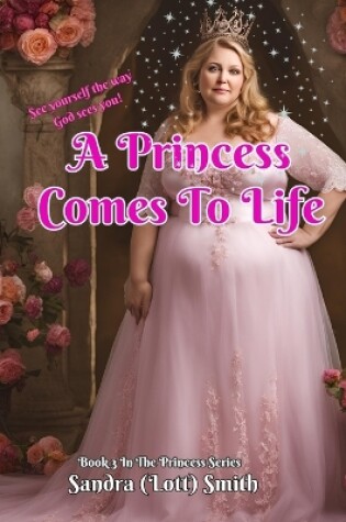 Cover of A Princess Comes To Life