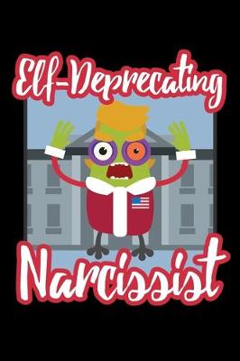Book cover for Elf-Deprecating Narcissist