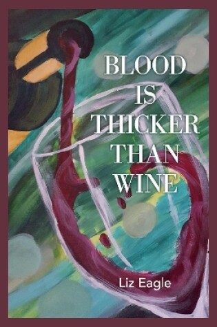 Cover of Blood Is Thicker Than Wine