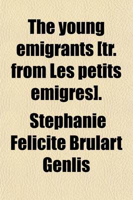 Book cover for The Young Emigrants [Tr. from Les Petits Emigres].