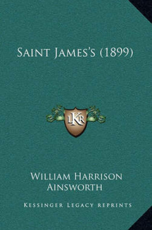Cover of Saint James's (1899)